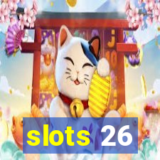 slots 26